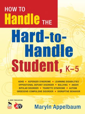 cover image of How to Handle the Hard-to-Handle Student, K-5
